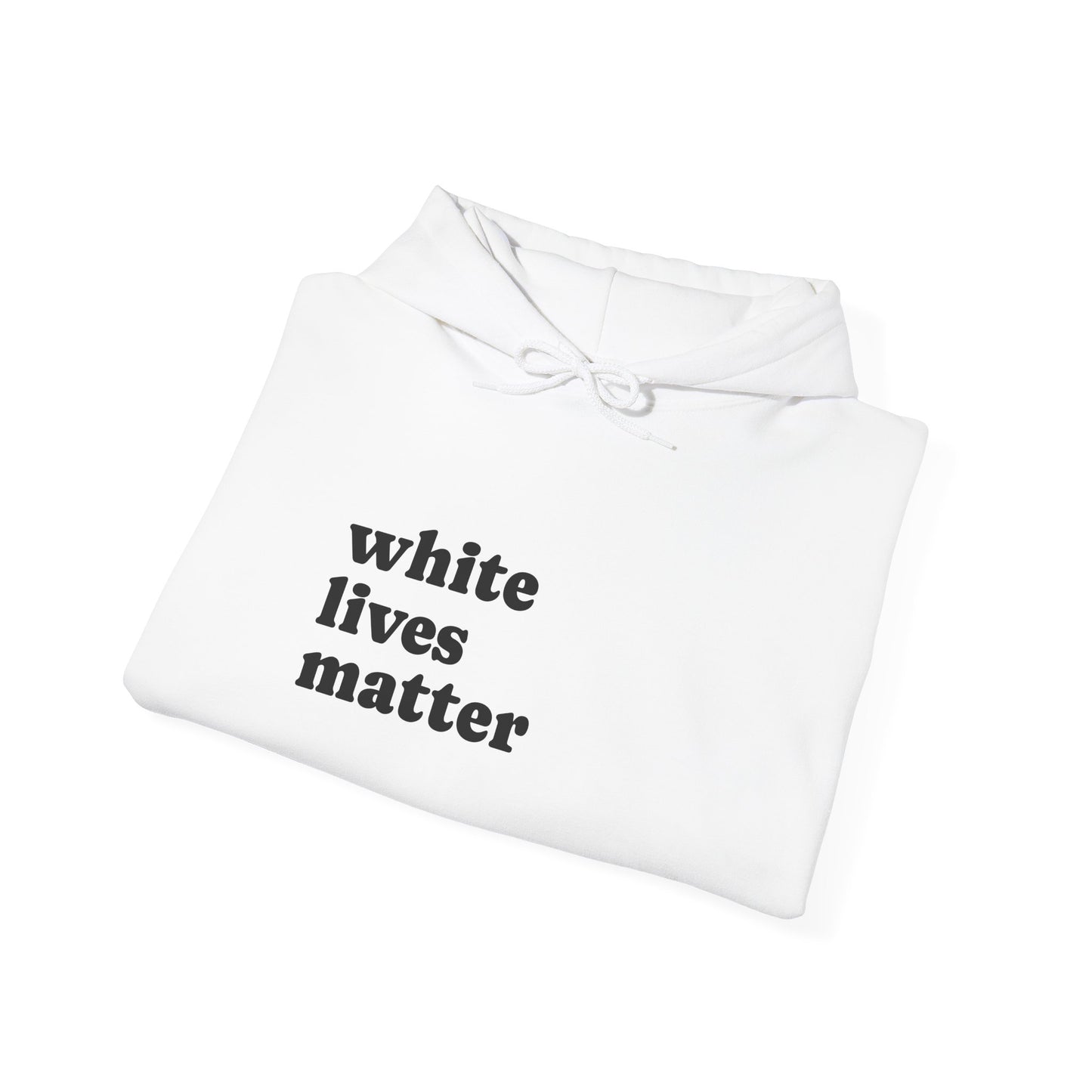 White Lives Matter Hoodie