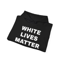 White Lives Matter Hoodie