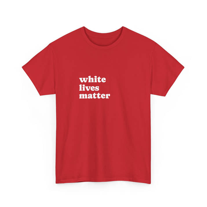 White Lives Matter Shirt