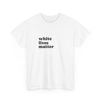 White Lives Matter Shirt