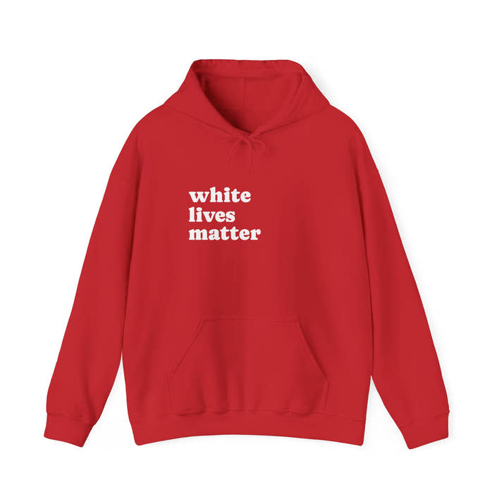 White Lives Matter Hoodie
