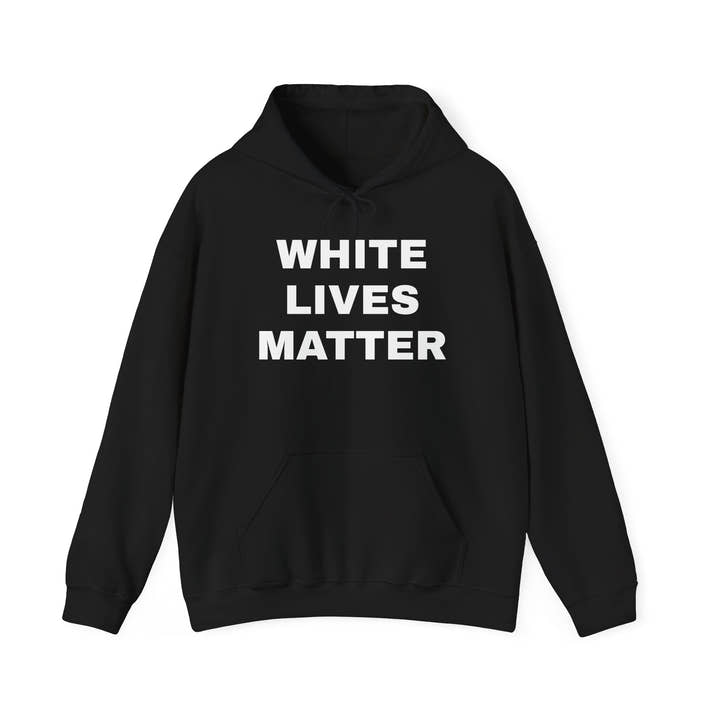White Lives Matter Hoodie
