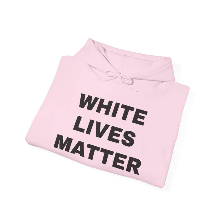 White Lives Matter Hoodie
