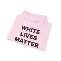 White Lives Matter Hoodie