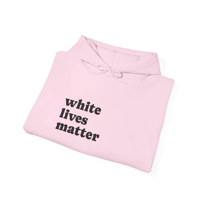 White Lives Matter Hoodie