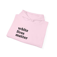 White Lives Matter Hoodie