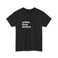 White Lives Matter Shirt