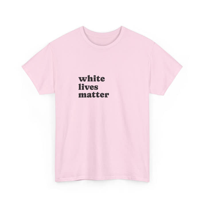 White Lives Matter Shirt