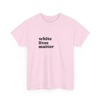 White Lives Matter Shirt