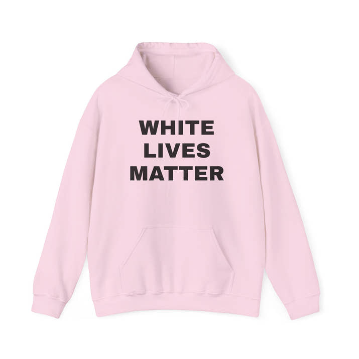 White Lives Matter Hoodie