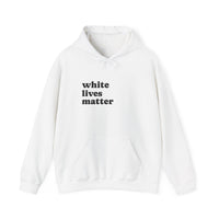 White Lives Matter Hoodie