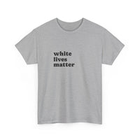 White Lives Matter Shirt
