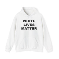 White Lives Matter Hoodie