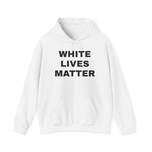 White Lives Matter Hoodie