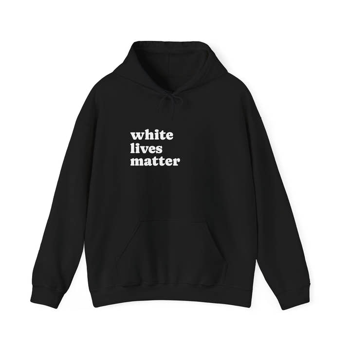 White Lives Matter Hoodie
