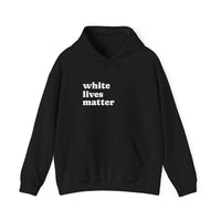 White Lives Matter Hoodie